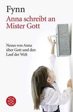 portada Anna Schreibt an Mister Gott: Neues von Anna Über Gott und den Lauf der Welt (en Alemán)