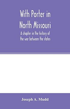 portada With Porter in North Missouri; A Chapter in the History of the war Between the States (en Inglés)