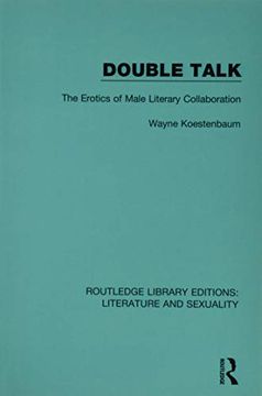 portada Double Talk: The Erotics of Male Literary Collaboration (Routledge Library Editions: Literature and Sexuality) (in English)