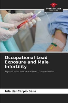 portada Occupational Lead Exposure and Male Infertility (en Inglés)