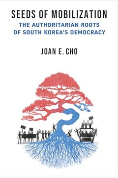 portada Seeds of Mobilization: The Authoritarian Roots of South Korea's Democracy (Emerging Democracies) (en Inglés)