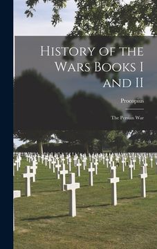portada History of the Wars Books I and II: The Persian War (en Inglés)