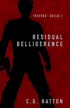 portada Residual Belligerence: Thieves' Guild Book One (in English)