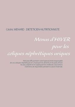 portada Menus d'hiver pour les coliques néphrétiques uriques (en Francés)