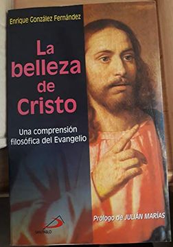 portada La Belleza de Cristo: Una Comprension Filosofica del Evangelio (in Spanish)