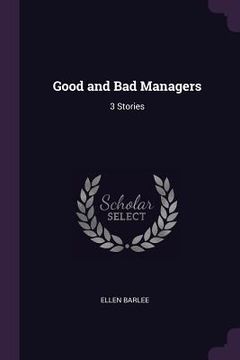 portada Good and Bad Managers: 3 Stories (in English)