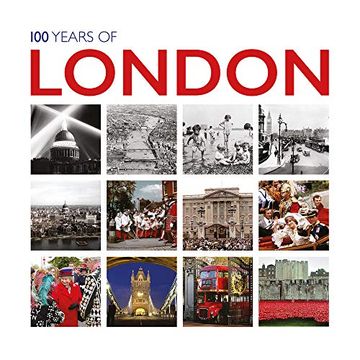 portada 100 Years of London (in Pictures) (en Inglés)