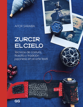 Zurcir el cielo. Técnicas de costura, filosofía y tradición japonesa en el arte textil