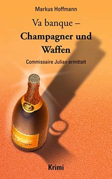 portada Va banque - Champagner und Waffen: Commissaire Julian ermittelt (in German)