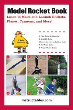 portada backyard rockets: learn to make and launch rockets, missiles, cannons, and other projectiles (en Inglés)