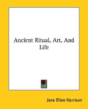 portada ancient ritual, art, and life (en Inglés)