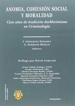 portada Anomia, Cohesión Social y Moralidad: Cien Años de Tradición Durkheimiana en Criminología (in Spanish)