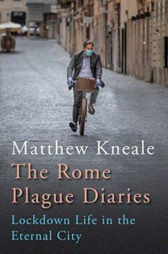 portada The Rome Plague Diaries: Lockdown Life in the Eternal City (en Inglés)