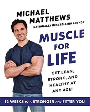 portada Muscle for Life: Get Lean, Strong, and Healthy at any Age! 