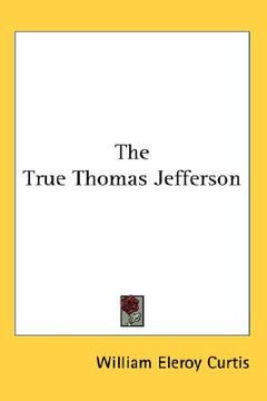 portada the true thomas jefferson (in English)