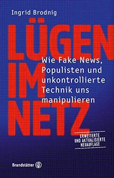 portada Lügen im Netz - wie Fake News, Populisten und Unkontrollierte Technik uns Manipulieren - Erweiterte und Aktualisierte Neuauflage 2018 (en Alemán)