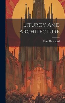 portada Liturgy and Architecture (en Inglés)