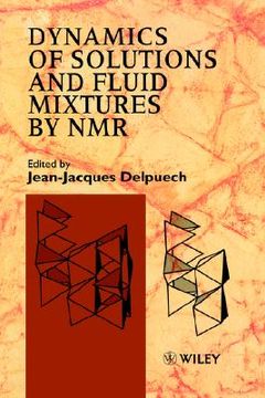 portada dynamics of solutions and fluid mixtures by nmr (in English)