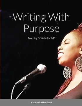 portada Writing With Purpose: Learning to Write for Self (en Inglés)