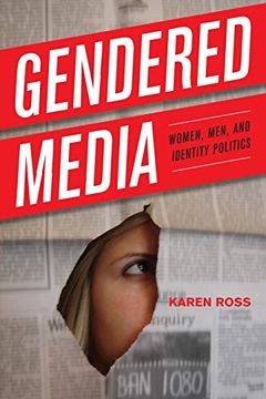 portada Gendered Media: Women, Men, and Identity Politics (Critical Media Studies: Institutions, Politics, and Culture) (en Inglés)