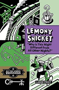 portada Por qué Esta Noche es Diferente de Todas las Demás Noche? (Todas las Preguntas Incorrectas) de Lemony Snicket (2015-09-29). (en Inglés)