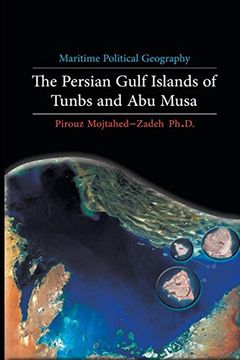 portada Maritime Political Geography: The Persian Gulf Islands of Tunbs and abu Musa (en Inglés)