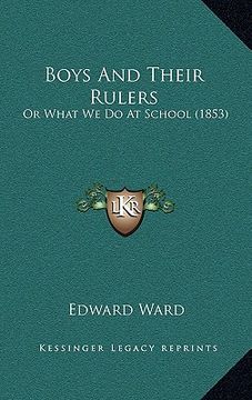 portada boys and their rulers: or what we do at school (1853) (en Inglés)