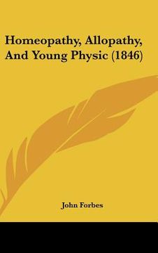 portada homeopathy, allopathy, and young physic (1846) (en Inglés)