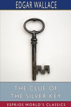 portada The Clue of the Silver key (Esprios Classics) 