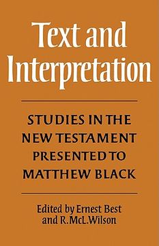 portada Text and Interpretation: Studies in the new Testament Presented to Matthew Black (en Inglés)