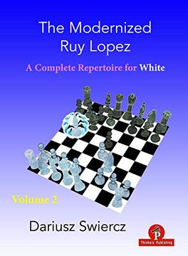 portada The Modernized ruy Lopez - Volume 2: Complete Opening Repertoire for White (in English)