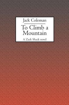 portada To Climb a Mountain: A Zack Shack novel