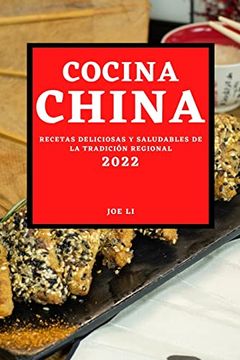 portada Cocina China 2022: Recetas Deliciosas y Saludables de la Tradición Regional