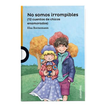 portada No somos irrompibles (12 cuentos de chicos enamorados) (in Spanish)
