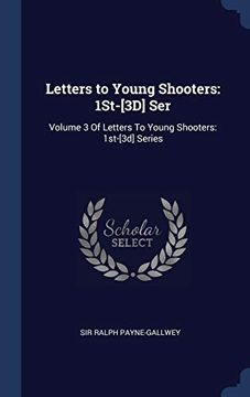 portada Letters to Young Shooters: 1St-[3D] Ser: Volume 3 of Letters to Young Shooters: 1St-[3D] Series (in English)