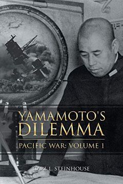portada Yamamoto's Dilemma: Pacific War: Volume 1 (en Inglés)