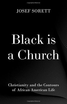 portada Black is a Church: Christianity and the Contours of African American Life (en Inglés)