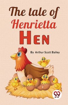 portada The Tale Of Henrietta Hen (en Inglés)