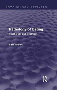 portada Pathology of Eating: Psychology and Treatment (Psychology Revivals) (in English)
