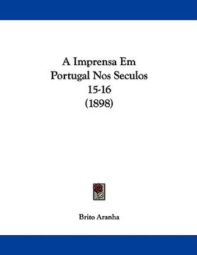 portada a imprensa em portugal nos seculos 15-16 (1898) (en Inglés)