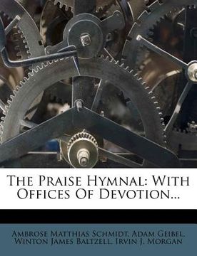portada the praise hymnal: with offices of devotion... (en Inglés)