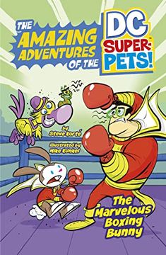 portada The Marvelous Boxing Bunny (Amazing Adventures of the dc Super-Pets) (The Amazing Adventures of the dc Super-Pets! ) (en Inglés)
