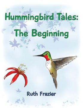 portada Hummingbird Tales: The Beginning (en Inglés)