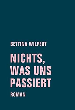 portada Nichts, was uns Passiert: Roman (in German)
