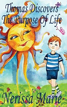 portada Thomas Discovers The Purpose Of Life (Kids book about Self-Esteem for Kids, Picture Book, Kids Books, Bedtime Stories for Kids, Picture Books, Baby Books, Kids Books, Bedtime Story, Books for Kids)