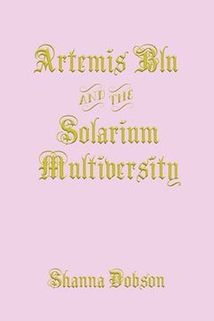 portada Artemis Blu and the Solarium Multiversity (en Inglés)