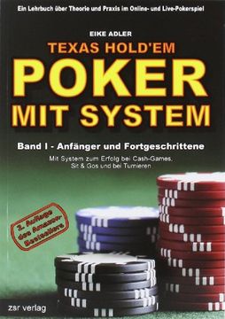 portada Texas Hold'em - Poker mit System 1: Band I - Anfänger und Fortgeschrittene. Ein Lehrbuch über Theorie und Praxis im Online- und Live-Pokerspiel (in German)