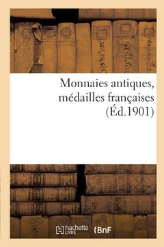 portada Monnaies Antiques, Médailles Françaises (in French)
