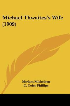 portada michael thwaites's wife (1909) (en Inglés)