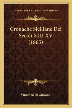 portada Cronache Siciliane Dei Secoli XIII-XV (1865) (in Italian)